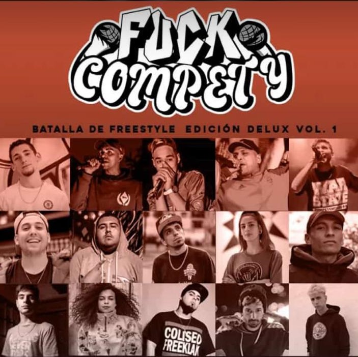 FUCK COMPETY: LA VUELTA DEL FREESTYLE A LAS PLAZAS FUCK COMPETY: LA VUELTA DEL FREESTYLE A LAS PLAZAS