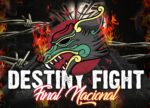 TODO LISTO PARA LA FINAL NACIONAL DE DESTINY FIGHT
