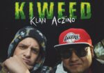 KLAN Y ACZINO ESTRENAN «KIWEED»